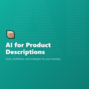 AI for Product Descriptions