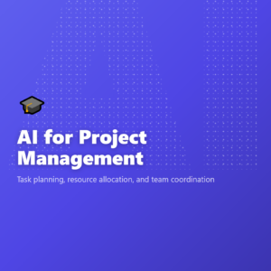 AI for Project Management