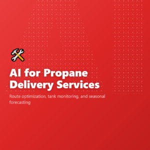 AI for Propane Delivery Services