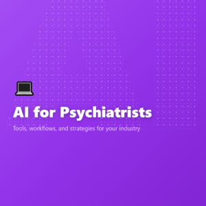 AI for Psychiatrists