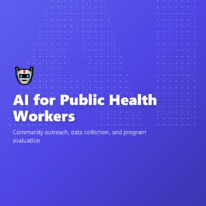 AI for Public Health Workers