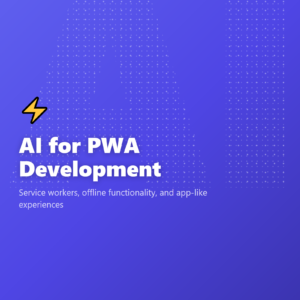 AI for PWA Development