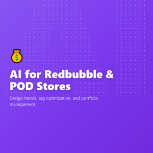 AI for Redbubble & POD Stores