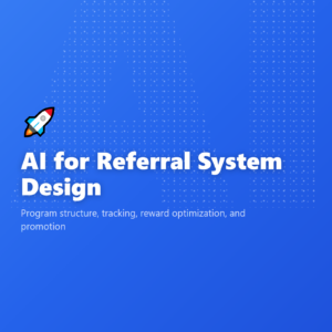 AI for Referral System Design