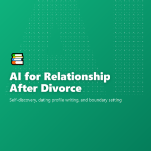 AI for Relationship After Divorce