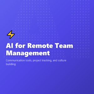 AI for Remote Team Management