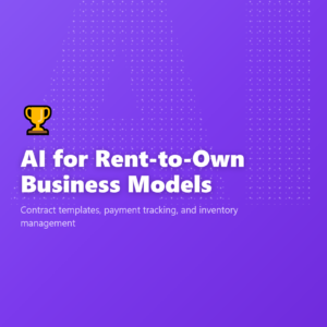 AI for Rent-to-Own Business Models