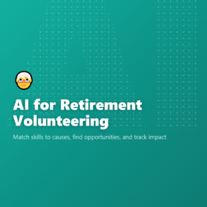 AI for Retirement Volunteering