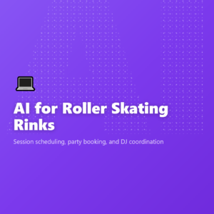 AI for Roller Skating Rinks