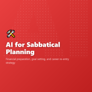 AI for Sabbatical Planning