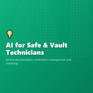 AI for Safe & Vault Technicians
