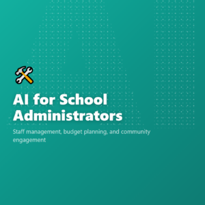 AI for School Administrators