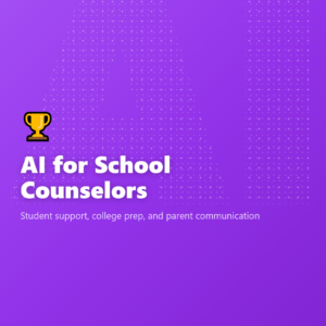 AI for School Counselors