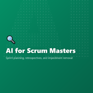 AI for Scrum Masters