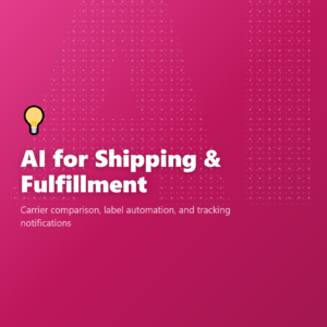 AI for Shipping & Fulfillment
