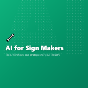 AI for Sign Makers
