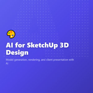 AI for SketchUp 3D Design