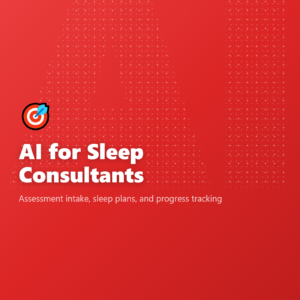 AI for Sleep Consultants
