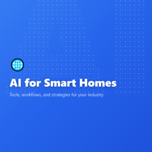 AI for Smart Homes