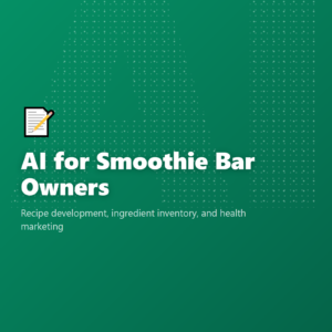 AI for Smoothie Bar Owners