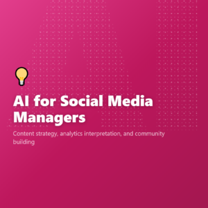 AI for Social Media Managers