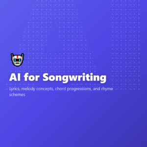 AI for Songwriting