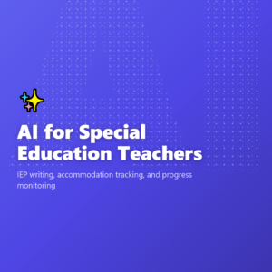 AI for Special Education Teachers