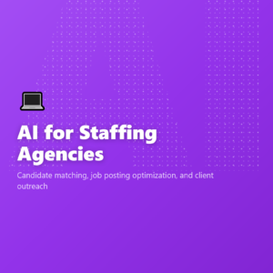 AI for Staffing Agencies