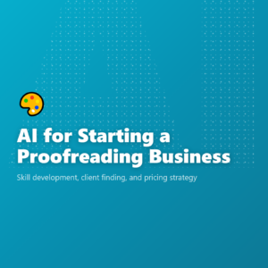 AI for Starting a Proofreading Business