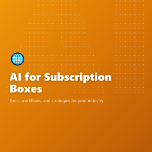 AI for Subscription Boxes