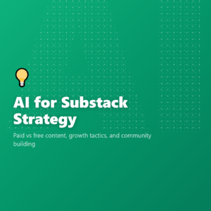 AI for Substack Strategy