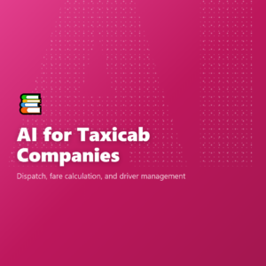 AI for Taxicab Companies