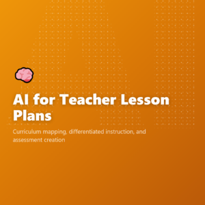 AI for Teacher Lesson Plans