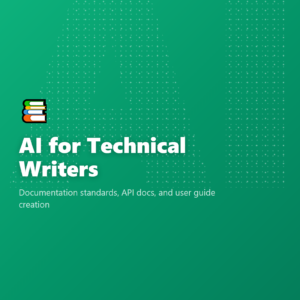 AI for Technical Writers