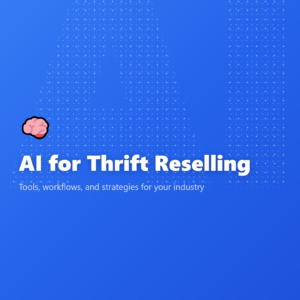 AI for Thrift Reselling