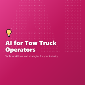 AI for Tow Truck Operators