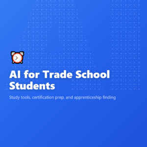 AI for Trade School Students