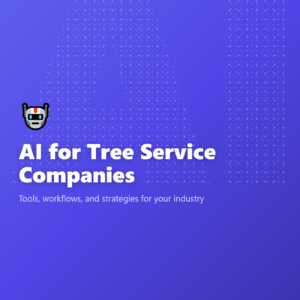 AI for Tree Service Companies