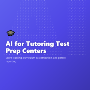 AI for Tutoring Test Prep Centers