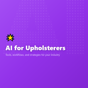 AI for Upholsterers
