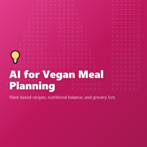 AI for Vegan Meal Planning