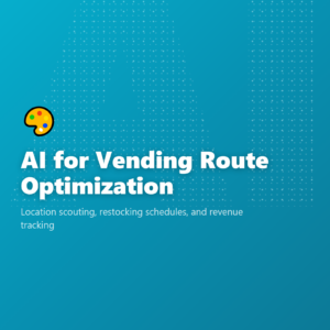 AI for Vending Route Optimization