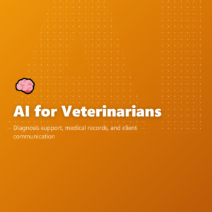 AI for Veterinarians