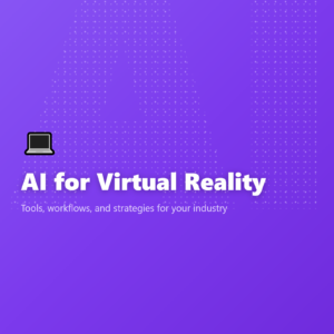 AI for Virtual Reality