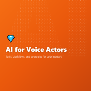 AI for Voice Actors