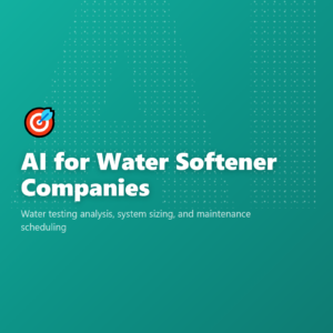 AI for Water Softener Companies