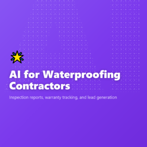 AI for Waterproofing Contractors