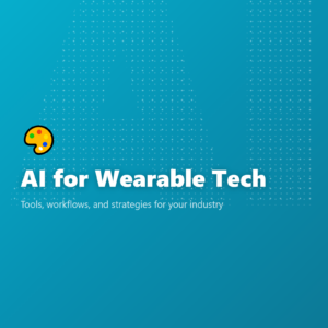 AI for Wearable Tech