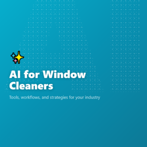 AI for Window Cleaners