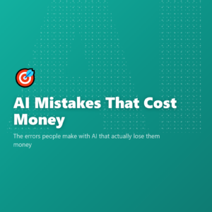 AI Mistakes That Cost Money